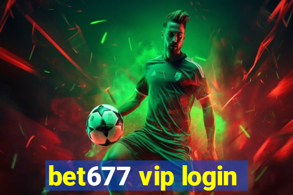 bet677 vip login